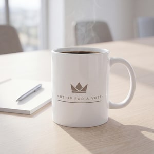 Not Up For a Vote Mug | Isaiah 43:1 Scripture Coffee Mug | Minimalist Crown Faith Gift | 11oz Ceramic