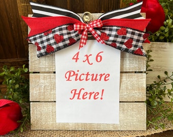 Valentine's Day Picture Frame/Valentine's Day Decor/Valentines Day Gift/Anniversary Gifts/Heart Picture Frame/4 x 6 Picture Frame