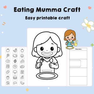 May include: A printable craft sheet with the text "Eating Mumma Craft" and "Easy printable craft." The sheet features a cartoon illustration of a child with a plate, fork, and spoon, along with food illustrations and a section to glue.