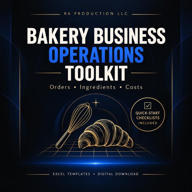 May include: A digital graphic for a Bakery Business Operations Toolkit by RA Production LLC. The text includes Orders, Ingredients, Costs, and Quick-Start Checklists Included. It features a gold line-art whisk and croissant on a dark background.