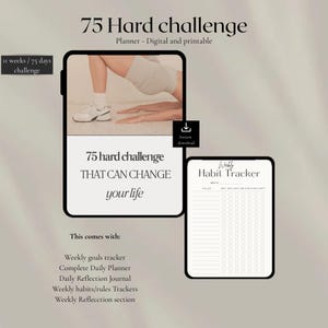 Peut inclure: Planificateur numérique et imprimable 75 Hard Challenge. L'image montre une tablette avec le texte "75 hard challenge THAT CAN CHANGE your life" et un "Weekly Habit Tracker" sur une deuxième tablette. Comprend des objectifs hebdomadaires, un planificateur quotidien et un journal de réflexion.
