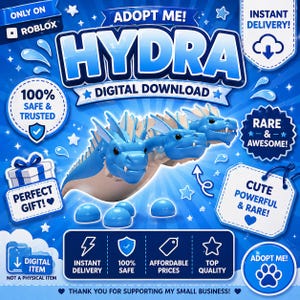 May include: An advertisement for a digital Hydra download from Adopt Me! The image is blue and features a three-headed dragon. Text includes "Digital Download", "Instant Delivery", and "Rare & Awesome!" The product is described as cute, powerful, and rare.