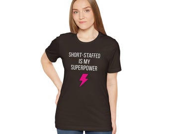 Funny Healthcare T-Shirt | Short-Staffed Superpower Nurse Tee