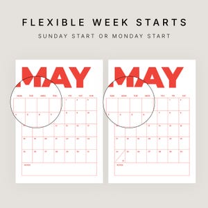 May include: Two May calendar pages with red text and grid lines. The top text reads FLEXIBLE WEEK STARTS and SUNDAY START OR MONDAY START. One calendar shows a Monday start, the other a Sunday start, each with a circular zoom highlighting the days.