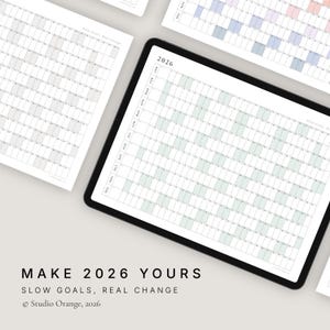 May include: A digital planner for 2026 on a tablet, featuring a monthly grid layout. The text "MAKE 2026 YOURS" and "SLOW GOALS, REAL CHANGE" is displayed below the tablet. The planner is designed to help organize goals and track progress.