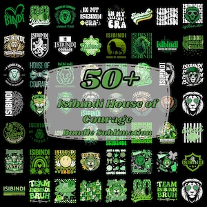 May include: A digital collection of over 50 green and white sublimation designs featuring lion motifs, text reading Isibindi House of Courage, and various graphic elements like rainbows, checkerboard patterns, and sports-themed icons on a black background.