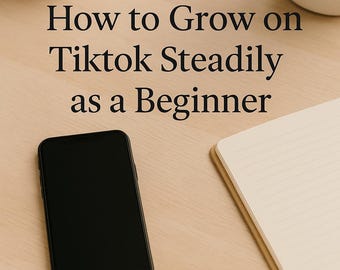 TikTok Growth Guide for Beginners | Real-Life Content Strategy (Digital Download)