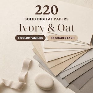 May include: A collection of 220 solid digital papers in ivory and oat tones, organized into 5 color families with 44 shades each. The text reads 220 SOLID DIGITAL PAPERS, Ivory & Oat, 5 COLOR FAMILIES, and 44 SHADES EACH. Includes a fabric ribbon.