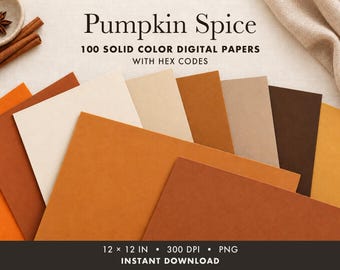 May include: A collection of 100 solid colour digital papers in a Pumpkin Spice palette, featuring shades of orange, cream, tan, and brown. The text reads Pumpkin Spice, 100 solid colour digital papers with hex codes, 12 x 12 in, 300 dpi, png, instant download.
