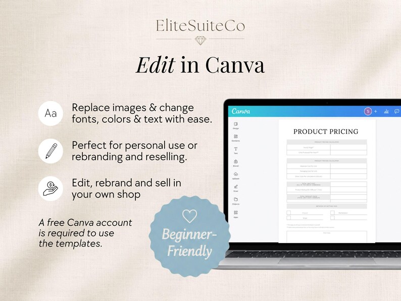 May include: A digital product pricing template displayed on a laptop screen. The text reads EliteSuiteCo, Edit in Canva, Product Pricing, and Beginner-Friendly. Icons represent editing features, and text explains that a free Canva account is required.