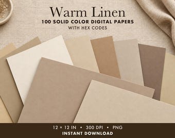 May include: A collection of digital papers in various shades of beige, tan, and brown, featuring the text Warm Linen, 100 Solid Color Digital Papers with Hex Codes, 12 x 12 in, 300 DPI, PNG, and Instant Download.