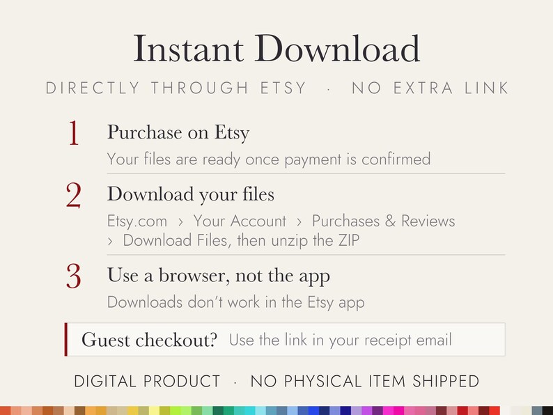 May include: An informational graphic titled Instant Download with instructions for Etsy digital files. It lists three steps: Purchase on Etsy, Download your files, and Use a browser, not the app. It also includes a note for guest checkout.