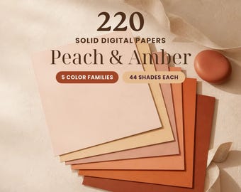 May include: A collection of 220 solid digital papers in peach and amber tones, organised into 5 colour families with 44 shades each. The text reads 220 SOLID DIGITAL PAPERS Peach & Amber 5 COLOR FAMILIES 44 SHADES EACH.