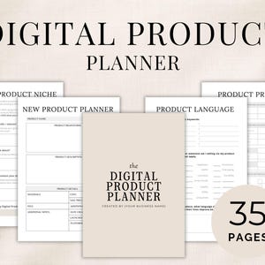 May include: A digital product planner set featuring a beige cover with the text 'the DIGITAL PRODUCT PLANNER CREATED BY (YOUR BUSINESS NAME)' and multiple white interior pages with headings like 'DIGITAL PRODUCT NICHE' and 'NEW PRODUCT PLANNER'.