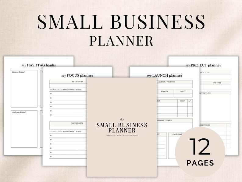 May include: A Small Business Planner set featuring a beige cover with black text reading the SMALL BUSINESS PLANNER. The set includes multiple white pages with black text headers such as my HASHTAG banks, my FOCUS planner, my LAUNCH planner, and my PROJECT planner, with a circular badge indicating 12 PAGES.