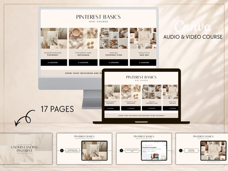 May include: A digital course titled Pinterest Basics displayed on a computer monitor and laptop screen, featuring four modules: Understanding Pinterest, Pinterest and Instagram, Making Pinterest Pins, and Analytics and SEO. Includes 17 pages.
