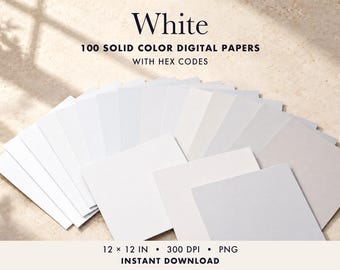 May include: A collection of 100 solid colour digital papers in various shades of white, featuring the text White, 100 SOLID COLOUR DIGITAL PAPERS WITH HEX CODES, 12 x 12 IN, 300 DPI, PNG, and INSTANT DOWNLOAD.