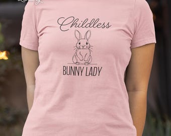 Childless Bunny Lady Tee, Rabbit Lover Shirt
