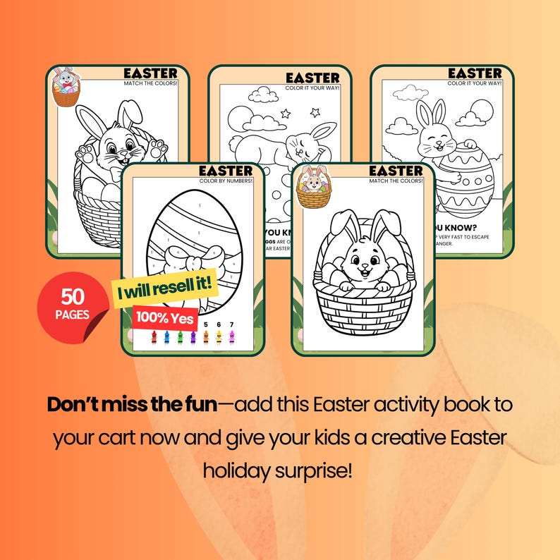 May include: An Easter activity book with 50 pages, featuring coloring pages with bunnies, eggs, and baskets. The book includes text that says "Easter" and "Match the Colors" and "Color it your way". The book also has the text "I will resell it!" and "100% Yes".