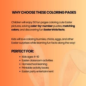 May include: An orange and yellow graphic with the text "WHY CHOOSE THESE COLORING PAGES". The text describes Easter-themed coloring pages with puzzles and trivia, perfect for kids ages 4-10, classroom activities, and homeschool learning.