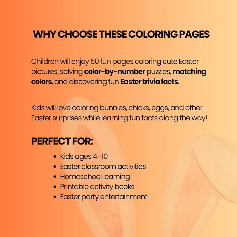 May include: An orange and yellow graphic with the text "WHY CHOOSE THESE COLORING PAGES". The text describes Easter-themed coloring pages with puzzles and trivia, perfect for kids ages 4-10, classroom activities, and homeschool learning.