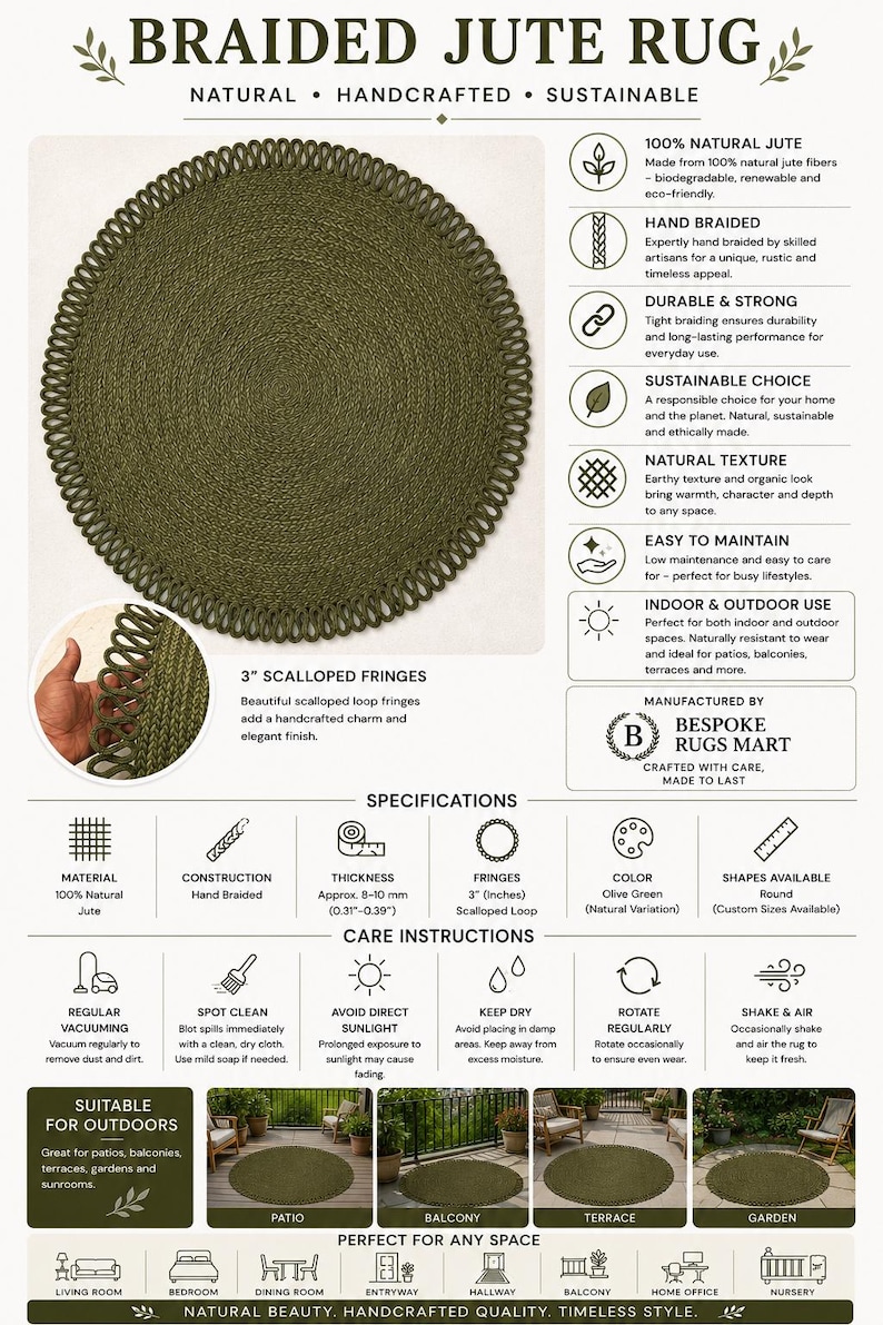 May include: A round olive green braided jute rug featuring 3-inch scalloped loop fringes. The rug is made of 100% natural jute fibres with a thickness of approximately 8-10 mm. It is designed for indoor and outdoor use.
