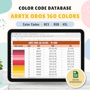 Puede incluir: Una hoja de cálculo digital mostrada en la pantalla de una tableta titulada Color Code Database Arrtx Oros 160 Colors. La tabla enumera muestras de color con sus correspondientes valores de código, HEX, RGB y HSL. Un distintivo circular dice Digital Spreadsheet.