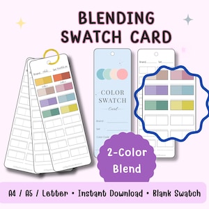 May include: A collection of color swatch cards with the text "BLENDING SWATCH CARD". The cards include a color swatch card, a 2-color blend card, and a blank swatch card. The cards are in a variety of colors, including blue, pink, and yellow. The text "A4 / A5 / Letter • Instant Download • Blank Swatch" is at the bottom.