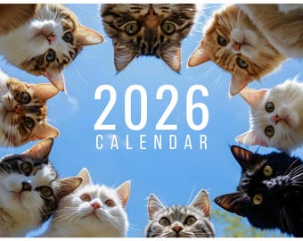 May include: A 2026 calendar featuring a blue sky background and a circle of various cat faces looking down. The word "CALENDAR" is below the large white numbers "2026". The cats have different fur colors and patterns.