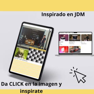 May include: A tablet and laptop display automotive-themed content. The tablet shows a car in a garage and a calendar. The laptop displays a YouTube page with car-related videos. Text reads "Inspired by JDM" and "Da CLICK en la imagen y inspirate."