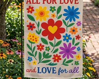 All For Love Garden Flag, Colorful Floral Yard Flag, Positive Quote Outdoor Decor, Cute Flower Garden Flag