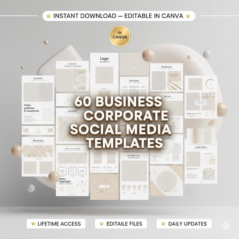 May include: A collection of 60 beige and white social media templates for business use. The templates are displayed on a light gray background with floating spheres. Text includes "Instant Download - Editable in Canva", "Lifetime Access", "Editable Files", and "Daily Updates".