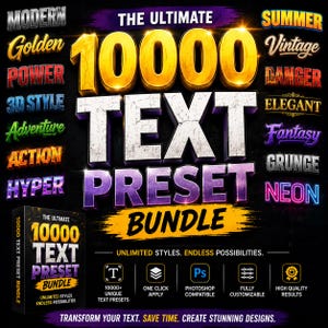 May include: A graphic promoting a text preset bundle. The image features the words "10000 TEXT PRESET BUNDLE" in large, stylized fonts. Additional text includes "UNLIMITED STYLES. ENDLESS POSSIBILITIES." and icons indicating features like Photoshop compatibility.