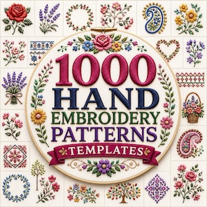 May include: A collection of hand embroidery patterns. The image features a central embroidery hoop with the text "1000 HAND EMBROIDERY PATTERNS TEMPLATES". Surrounding the hoop are various floral and paisley embroidery designs in vibrant colors.