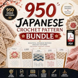 May include: A digital bundle of 950 Japanese crochet patterns in PDF format. The image features text including 950 UNIQUE PATTERNS and JAPANESE CROCHET PATTERN BUNDLE, alongside five sample cards showing floral, wave, and geometric stitch designs.