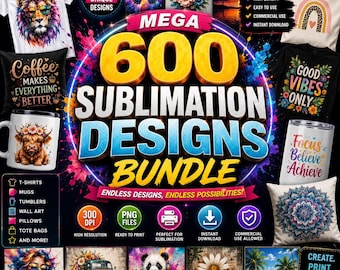 May include: A digital promotional graphic for a bundle of 600 sublimation designs, featuring a central title in bold yellow and blue text. The image displays various examples of printed items including t-shirts, mugs, pillows, and tote bags.