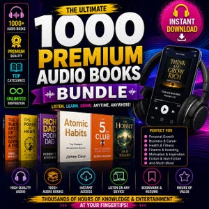 May include: A digital promotional graphic for a bundle of 1000 premium audiobooks. The image features a smartphone displaying the book Think and Grow Rich, black headphones, and a row of book spines including Atomic Habits and The Hobbit.