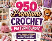 950 Premium Crochet Pattern Bundle Amigurumi, Blankets, Hats, Bags & Baby Clothes PDF Digital Download Beginner to Advanced Crochet Pattern