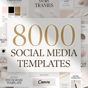 May include: A promotional image for social media templates. The image features the text "8000 SOCIAL MEDIA TEMPLATES" in a large, gold font. Additional text includes "INSTANT DOWNLOAD - EDITABLE IN CANVA" and "LIFETIME ACCESS".