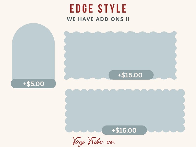 Puede incluir: Una pantalla gr&aacute;fica titulada EDGE STYLE WE HAVE ADD ON S !! que presenta tres formas de color azul claro: un rect&aacute;ngulo con parte superior arqueada, un rect&aacute;ngulo ancho con bordes festoneados y un rect&aacute;ngulo ancho con bordes redondeados, cada uno con texto de precio.