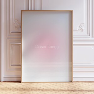 Ocean Energy Aura Print Printable — Soft Pink White Gradient Affirmation Wall Art Digital Download, Calm Aesthetic Bedroom Minimalist Decor