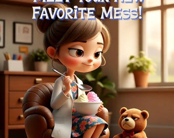 Könnte beinhalten: Eine Illustration eines Cartoon-Charakters, der einen Löffel und eine Schüssel Eiscreme hält, mit dem Text "MEET YOUR NEW FAVORITE MESS!". Ein Teddybär ist ebenfalls zu sehen. Der Text "A Story About Surviving Your Day" steht unten.