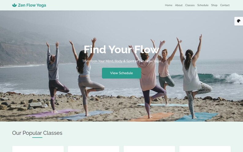 May include: Website homepage for Zen Flow Yoga. Five people are practicing yoga on a beach with arms raised. The text "Find Your Flow" is displayed with a button that says "View Schedule". The top of the page has navigation links.