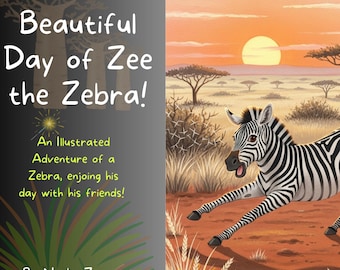 Tag von Zee dem Zebra! Kinderbuch, Safari Tiergeschichte, Gute-Nacht-Abenteuer für Kinder