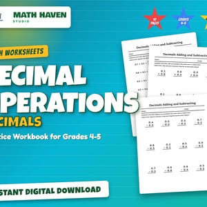 May include: A set of math worksheets titled Decimal Operations for grades 4-5. The pages feature addition and subtraction problems with decimals. The background is teal with white text including Math Haven Studio, 10 pages, and printable PDF.