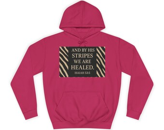 And By His Stripes We Are Healed hoodie | Isaiah 53:5 Christian Faith Sweatshirt