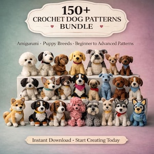 May include: A display of crochet dog patterns, showcasing different breeds in diverse colours. The image includes the text "150+ Crochet Dog Patterns Bundle" and "Instant Download - Start Creating Today."