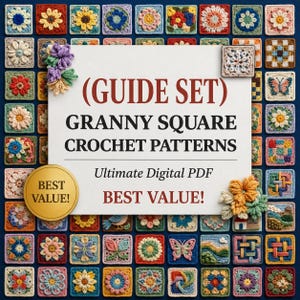 May include: A collection of colorful crocheted granny squares arranged in a grid pattern surrounding a central white sign with the text (GUIDE SET) GRANNY SQUARE CROCHET PATTERNS Ultimate Digital PDF BEST VALUE! and a gold circular badge.