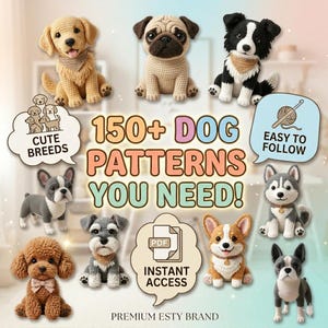 Könnte beinhalten: Ein Bild mit Häkelmustern für Hunde, darunter ein Golden Retriever, eine Möpse und ein Husky. Der Text lautet "150+ DOG PATTERNS YOU NEED!" und "CUTE BREEDS". Die Muster werden als "EASY TO FOLLOW" beschrieben.