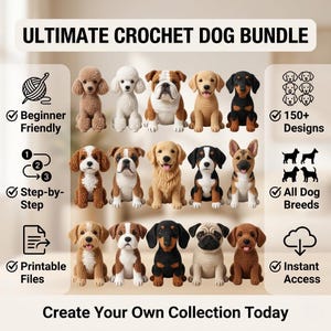 May include: An image showcasing a collection of crocheted dog figures in various breeds and colors. The text "ULTIMATE CROCHET DOG BUNDLE" is at the top. Additional text includes "Beginner Friendly", "Step-by-Step", "Printable Files", and "Instant Access". The phrase "Create Your Own Collection Today" is at the bottom.